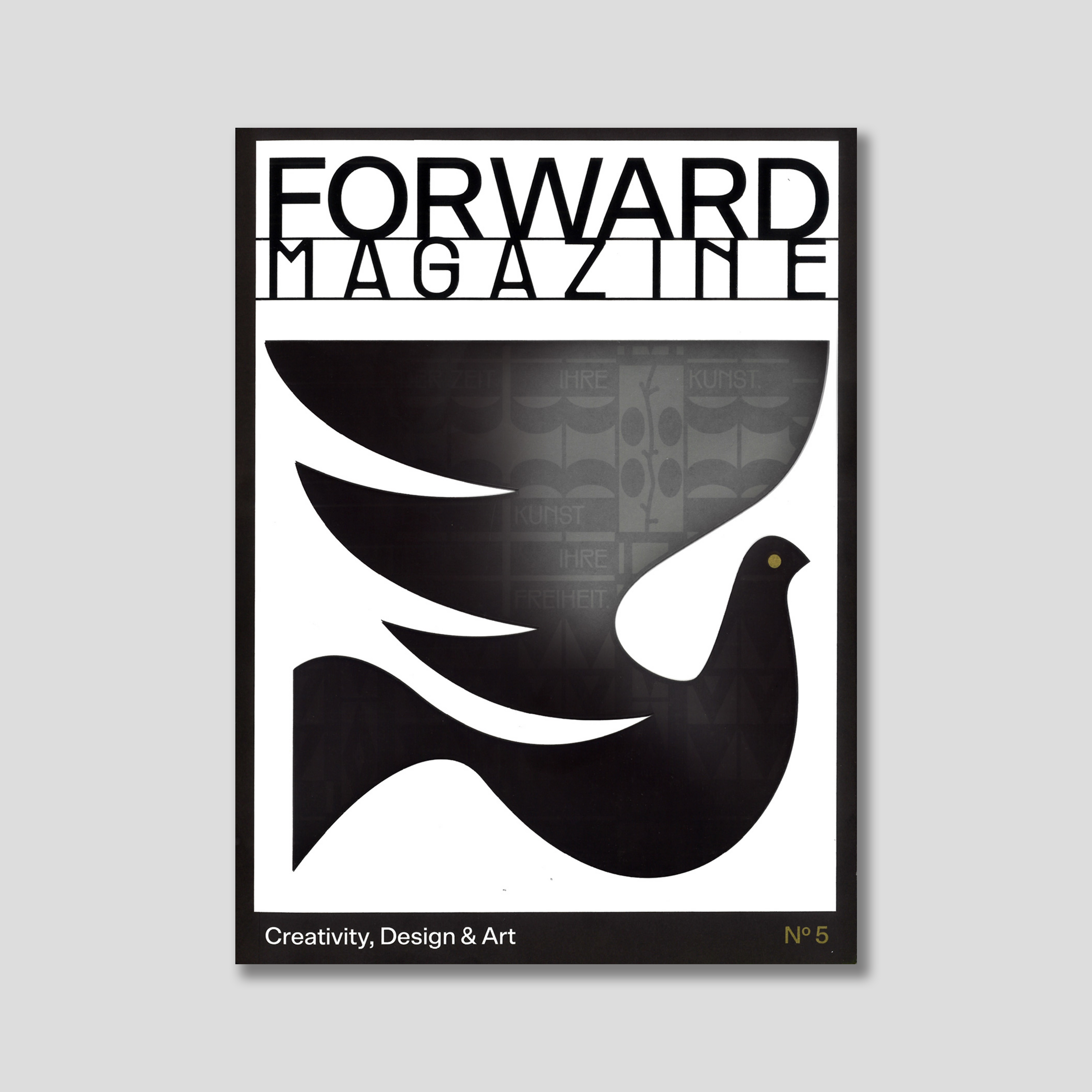 Forward Magazine #5: To each era its art. To art its freedom.