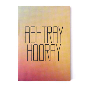 "ASHTRAY HOORAY" by Erik Kessels