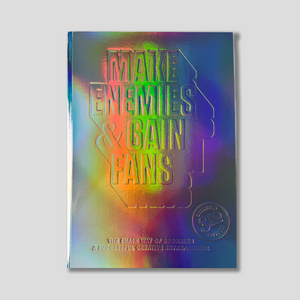 Make Enemies & Gain Fans: Snask