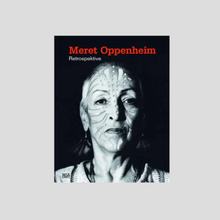 Load image into Gallery viewer, Meret Oppenheim - Retrospektive