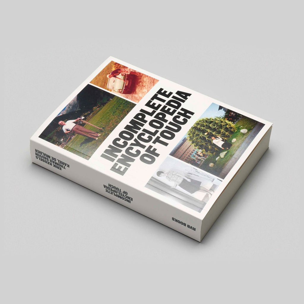 Incomplete Encyclopedia of Touch | Erik Kessels, Thomas Sauvin & Karel De Mulder