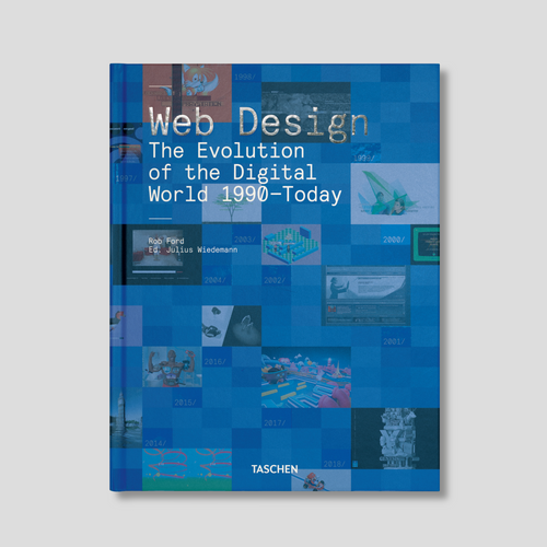 Web Design. The Evolution of the Digital World 1990–Today
